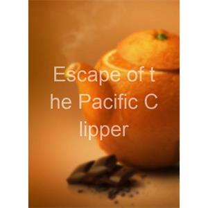 Escape of the Pacific Clipper--电影--2011大陆上映----高清