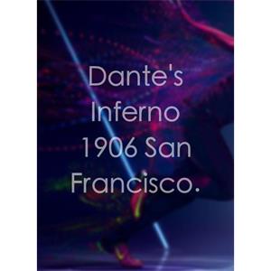 Dante's Inferno 1906 San Francisco.--电影--2011大陆上映----高清