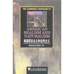 剑桥文学指南：美国现实主义和自然主义<strong>[TheCambridgeCompaniontoAmericanRealismandnaturalism]</strong>
